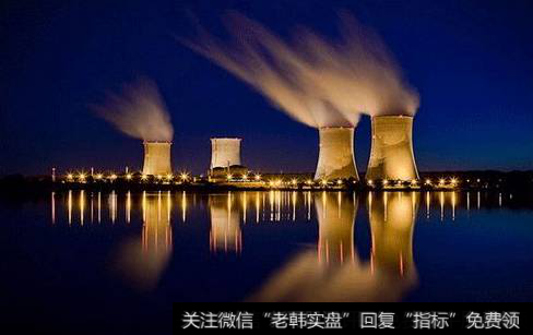 我国部署核电标准化工作,核电题材<a href='//m.sasasearch.com/gainiangu/'>概念股</a>可关注