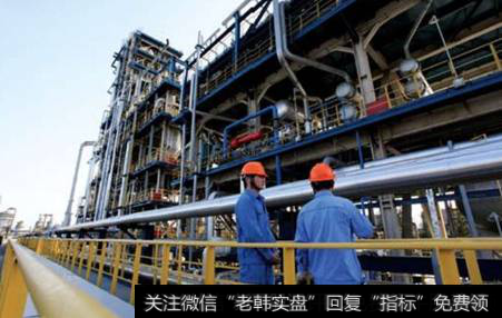 发改委推动重大石化项目建设,工程服务题材<a href='//m.sasasearch.com/gainiangu/'>概念股</a>可关注